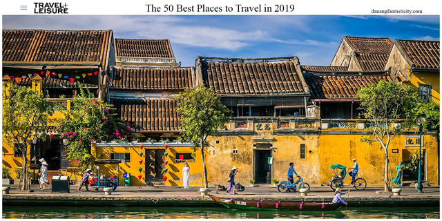 Hội An nằm trong top 50 điểm đến tốt nhất năm 2019 theo Travel & Leisure.