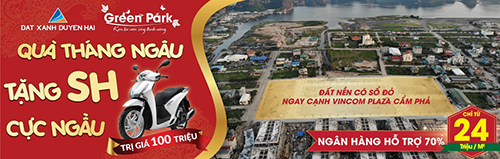 Dự án Green Park Cẩm Phả với chính sách quà tặng tháng Ngâu hấp dẫn.